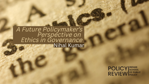 A Future Policymakers Perspective On Ethics In Governance 500x281