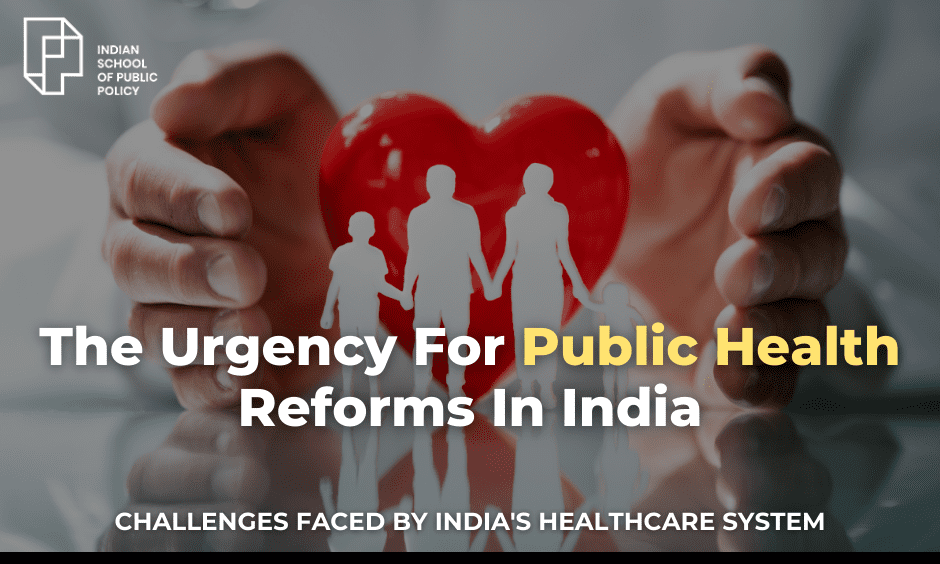 The Urgency For Public Health Reforms In India