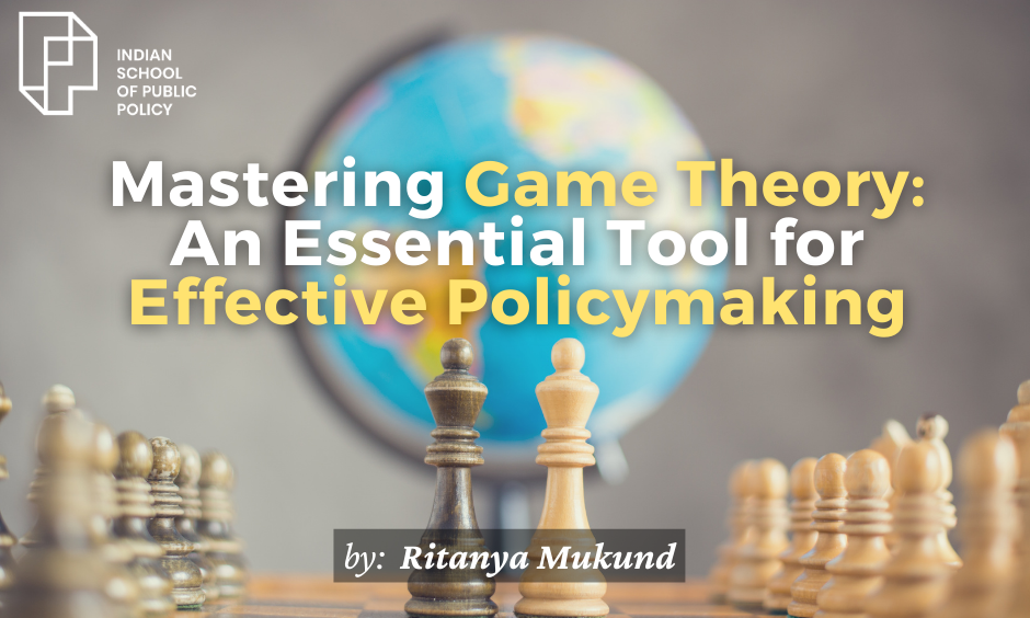 Mastering Game Theory An Essential Tool For Effective Policymaking