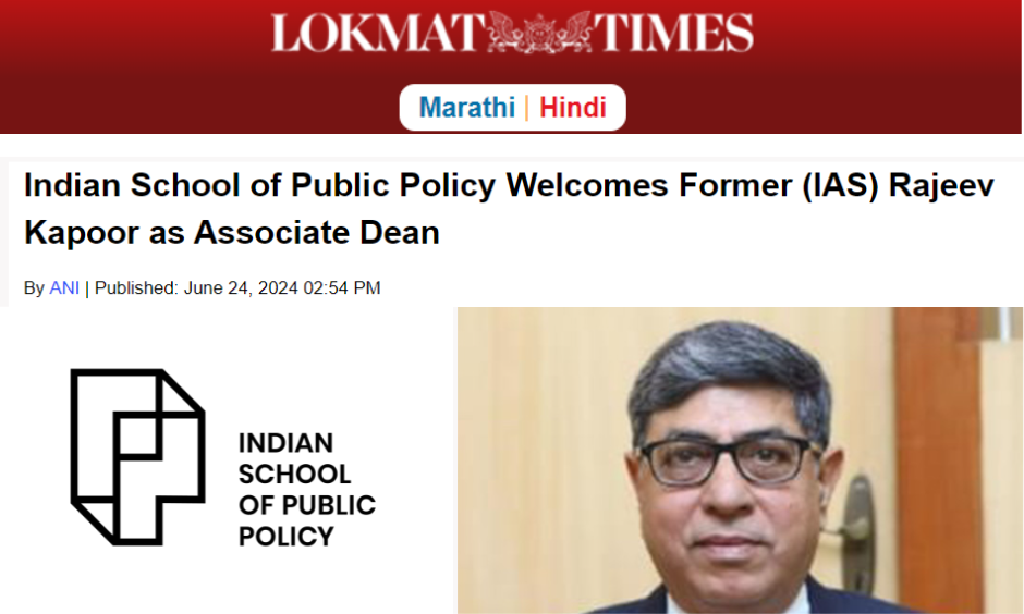 Indian School of Public Policy Welcomes Former (IAS) Rajeev Kapoor as Associate Dean – www.lokmattimes.com